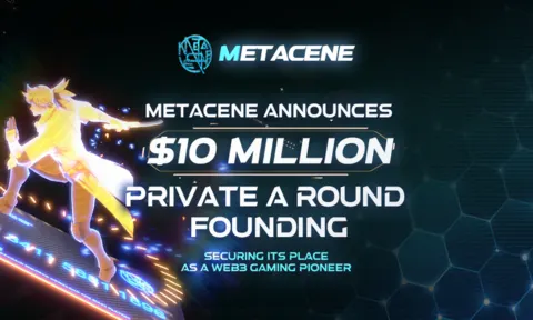 MetaCene宣布获得1000万美元私募A轮融资,巩固其作为Web3游戏先驱的地位插图 MetaCene宣布获得1000万美元私募A轮融资,巩固其作为Web3游戏先驱的地位